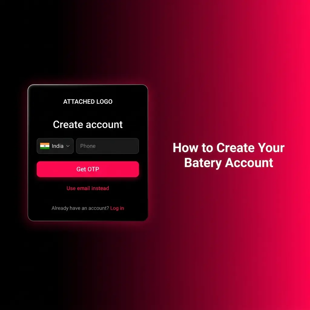 Batery account registration steps showing sign-up form with email, phone options and welcome bonus activation for Indian users